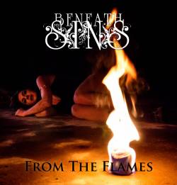 Beneath My Sins : From the Flames